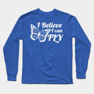 i believe i can fly butterfly 1 Long Sleeve T-Shirt